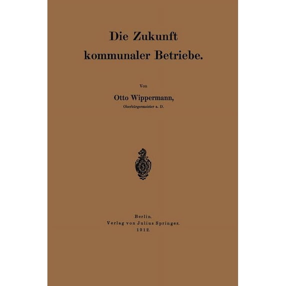 Die Zukunft Kommunaler Betriebe, (Paperback)