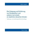 thumbnail image 1 of Die Zulassung und Einführung von Schulbüchern und anderen Lernmitteln an staatlichen deutschen Schulen (Paperback), 1 of 1