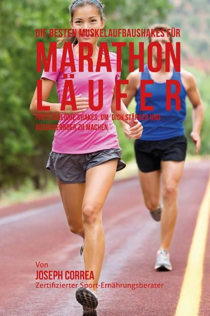 Die Besten Muskelaufbaushakes Fur Marathon-Laufer: Proteinreiche Shakes, Um Dich Starker Und Ausdauernder Zu Machen