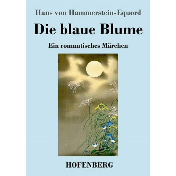 Die blaue Blume (Paperback)