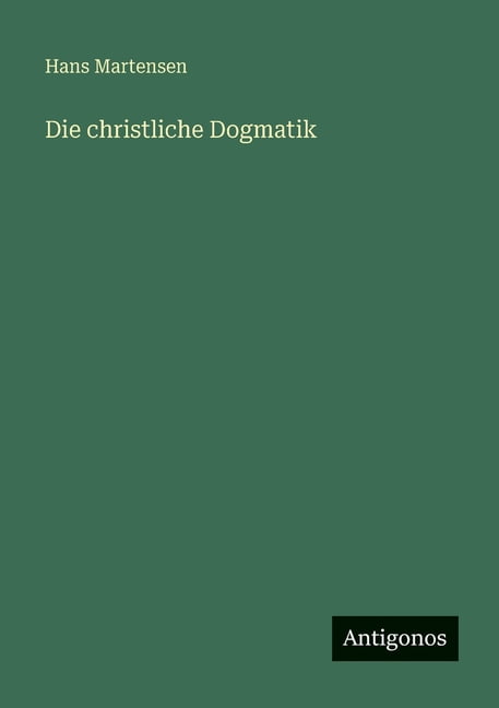 Die christliche Dogmatik, (Paperback)