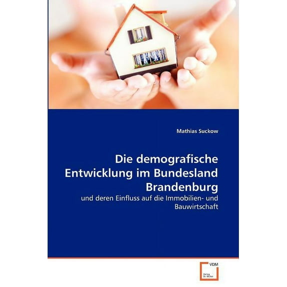 Die Demografische Entwicklung Im Bundesland Brandenburg