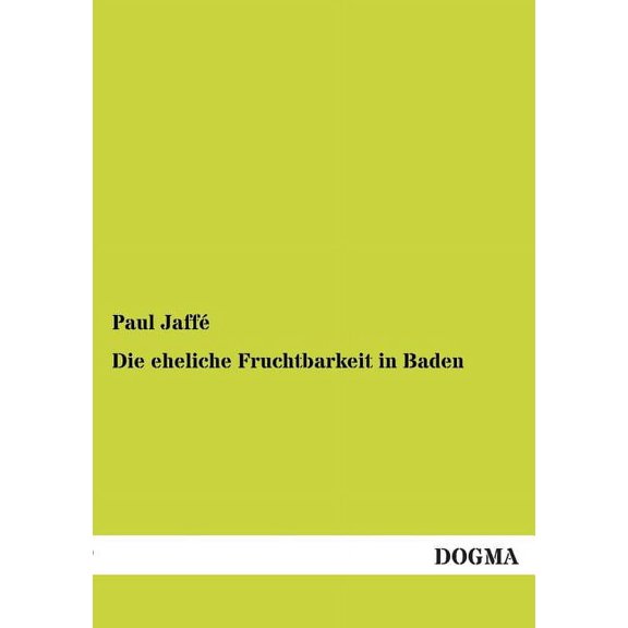 Die eheliche Fruchtbarkeit in Baden (Paperback)