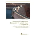 thumbnail image 1 of Die ersten und letzten Sekunden im Leben eines Bauwerkes (Paperback), 1 of 1