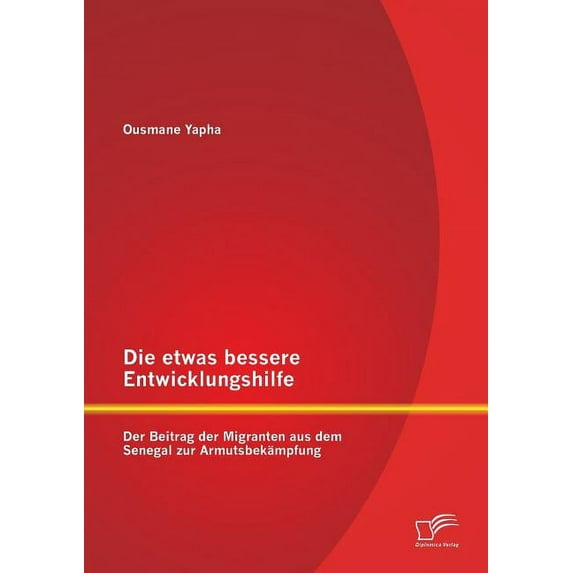 Die etwas bessere Entwicklungshilfe (Paperback)