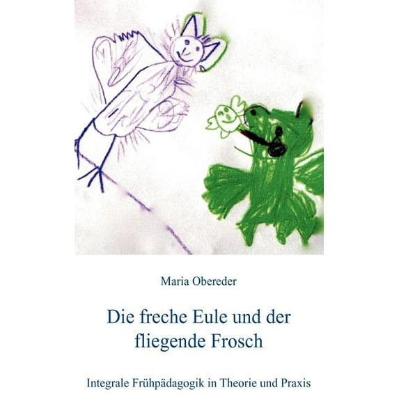 Die freche Eule und der fliegende Frosch (Paperback)