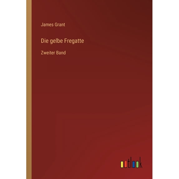 Die gelbe Fregatte : Zweiter Band (Paperback)