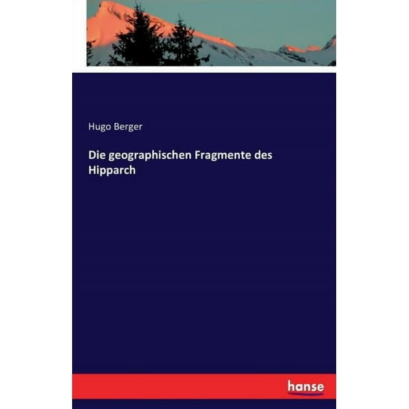 Die geographischen Fragmente des Hipparch, (Paperback)