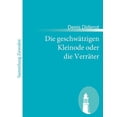 thumbnail image 1 of Die geschwÃ¤tzigen Kleinode oder die VerrÃ¤ter, (Paperback), 1 of 1