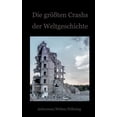 thumbnail image 1 of Die grÃ¶Ãten Crashs der Weltgeschichte: Ein Blick auf die Krisen der Finanzwirtschaft von den Medici bis zu Wirecard, (Paperback), 1 of 1