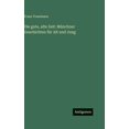 thumbnail image 1 of Die gute, alte Zeit: MÃ¼nchner Geschichten fÃ¼r Alt und Jung, (Hardcover), 1 of 1