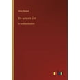 thumbnail image 1 of Die gute alte Zeit : in Großdruckschrift (Paperback), 1 of 1