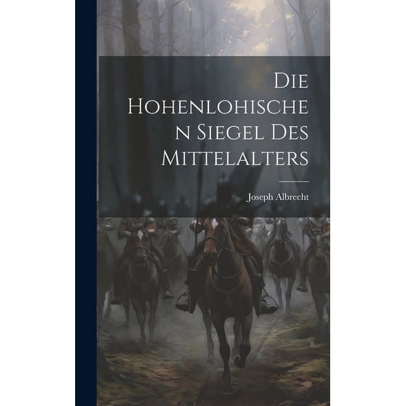 Die hohenlohischen Siegel des Mittelalters (Hardcover)