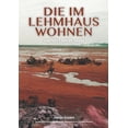 thumbnail image 1 of Die im Lehmhaus wohnen: Wallfahrt seiner Seele, (Paperback), 1 of 1