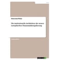 thumbnail image 1 of Die institutionelle Architektur der neuen europischen Finanzmarktregulierung German Edition Paperback 3668822867 9783668822863 Anna-Lena Prser, 1 of 1