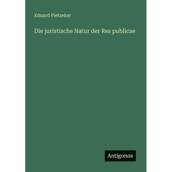 Die juristische Natur der Res publicae, (Paperback)