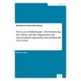 thumbnail image 1 of Die k.u.k. Luftfahrtruppe - Die Entstehung, der Aufbau und die Organisation der österreichisch-ungarischen Heeresluftwaffe 1912-1918 (Paperback), 1 of 1