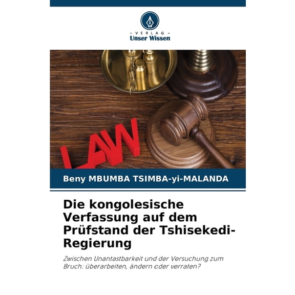 Die kongolesische Verfassung auf dem Prfstand der Tshisekedi-Regierung, (Paperback)