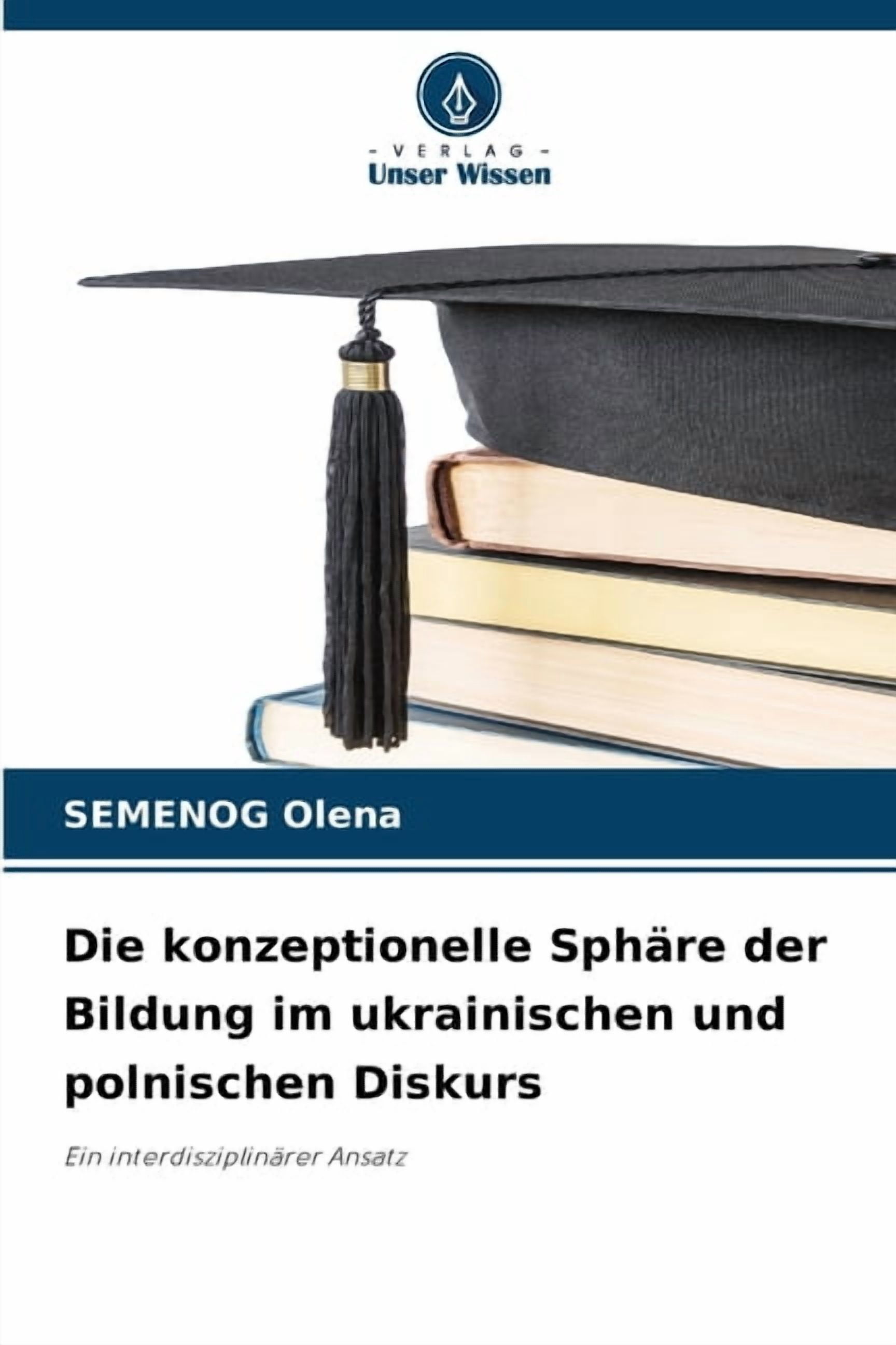 Die konzeptionelle Sphäre der Bildung im ukrainischen und polnischen Diskurs, (Paperback)
