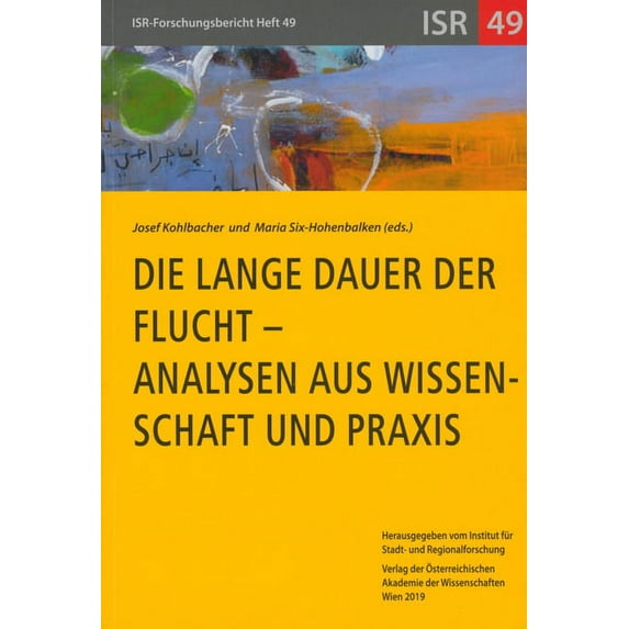 Die lange Dauer der Flucht - Analysen aus Wissenschaft und Praxis