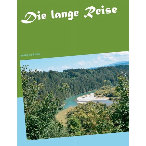 Die lange Reise: Jans Weg zu sich selbst, (Paperback)