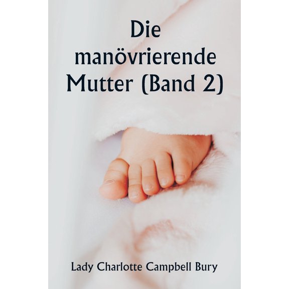 Die manvrierende Mutter (Band 2), (Paperback)