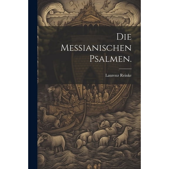 Die messianischen Psalmen. (Paperback)