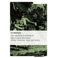 thumbnail image 1 of Die natürliche Erziehung in Jean-Jacques Rousseaus "Émile" zwischen Natur und Kultur (Paperback), 1 of 1