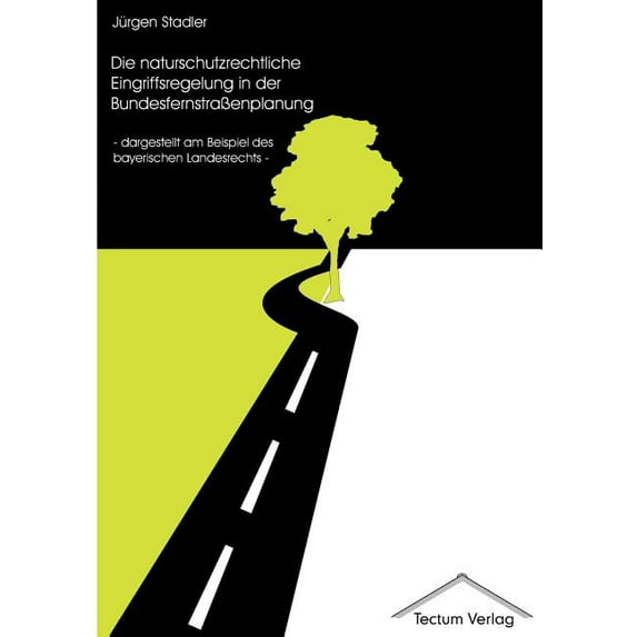 Die naturschutzrechtliche Eingriffsregelung in der Bundesfernstraenplanung