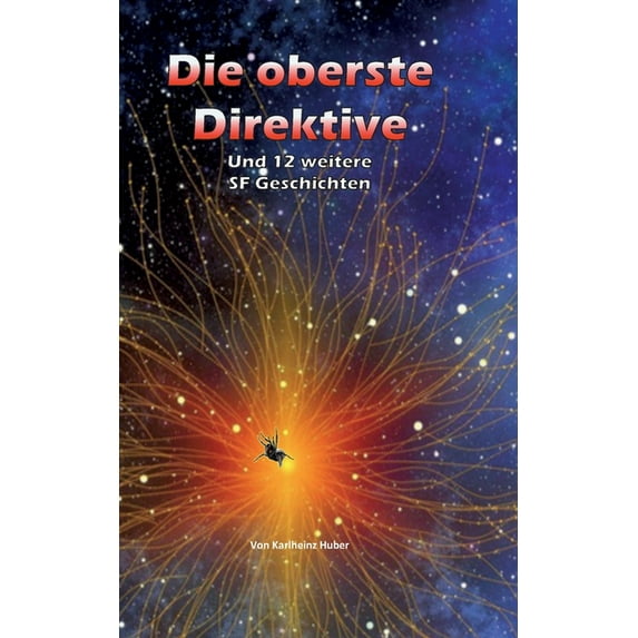 Die oberste Direktive: Und 12 weitere SF-Geschichten, (Paperback)