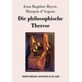 thumbnail image 1 of Die philosophische Therese : oder Beiträge zur Geschichte des Paters Dirrag und des Fräuleins Eradice (Thérèse philosophe) (Paperback), 1 of 1