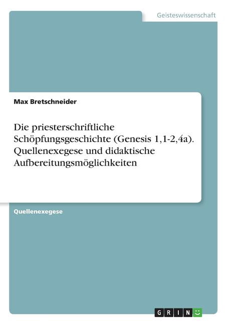 Schöpfungsgeschichte Genesis 1 Und 2 Vergleich Tabelle