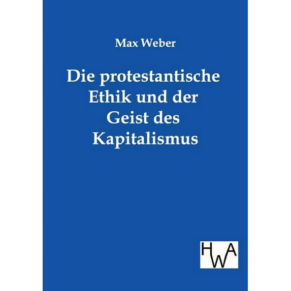 Die protestantische Ethik und der Geist des Kapitalismus (Paperback)