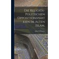 thumbnail image 1 of Die religiös-politischen Oppositionsparteien im alten Islam. (Hardcover), 1 of 6