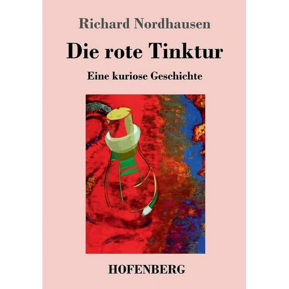 Die rote Tinktur (Paperback)