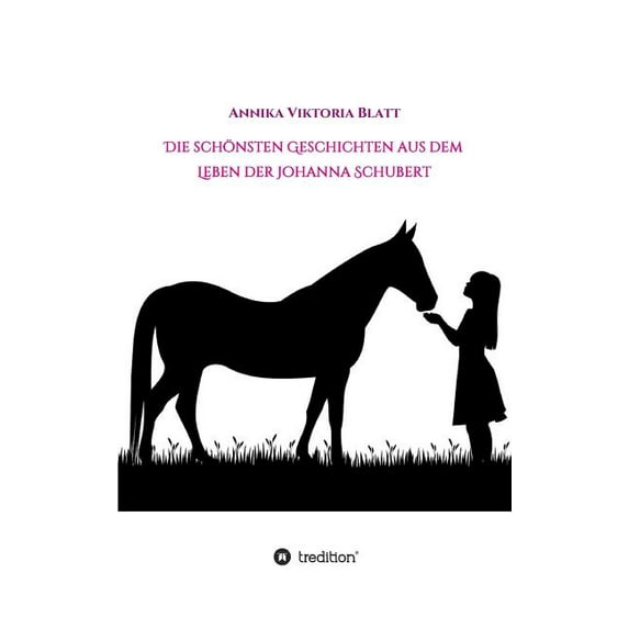 Die schönsten Geschichten aus dem Leben der Johanna Schubert (Hardcover)