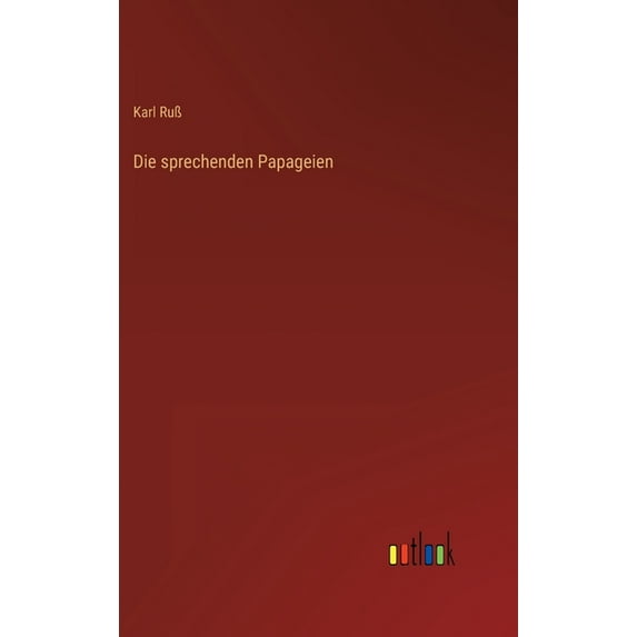 Die sprechenden Papageien (Hardcover)