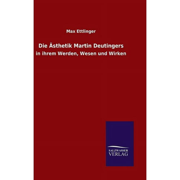 Die Ästhetik Martin Deutingers (Hardcover)
