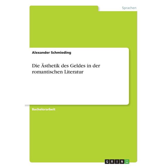Die sthetik des Geldes in der romantischen Literatur (Paperback)