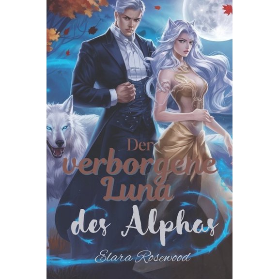 Die verborgene Luna des Alphas: Eine Werwolf-Romanze mit Schicksalsgefhrten (Shadow Moon-Reihe, Buch 1), (Paperback)