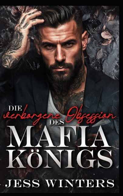 Die Crimson Empire-Reihe Die verborgene Obsession des Mafia-KÃ¶nigs: Eine Romanze um einen BeschÃ¼tzer der verborgenen IdentitÃ¤t, Book 4, (Paperback)