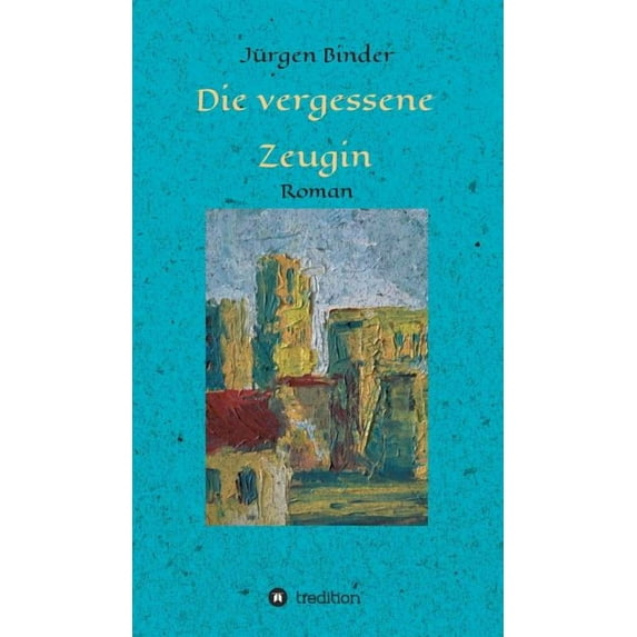 Die vergessene Zeugin (Hardcover)