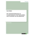 thumbnail image 1 of Die visuelle Beeinflussung von Grundschulkindern beim Nacherzählen einer Geschichte aus dem Bilderbuch (Paperback), 1 of 1