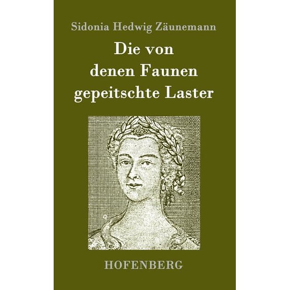 Die von denen Faunen gepeitschte Laster (Hardcover)