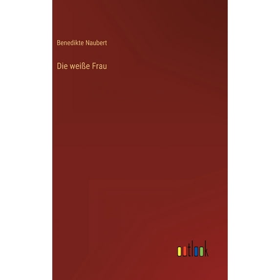Die weiße Frau (Hardcover)