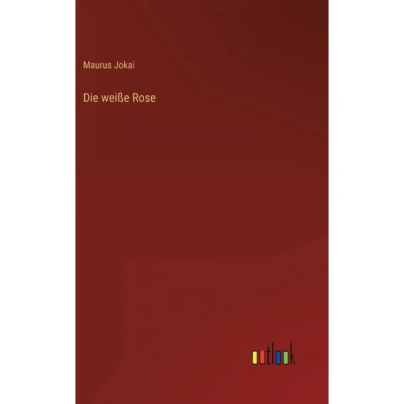 Die weiße Rose (Hardcover)