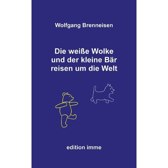 Die weie Wolke und der kleine Br reisen um die Welt, (Paperback)