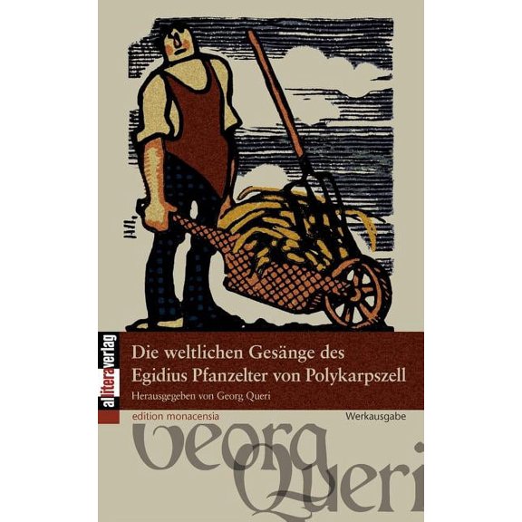 Die weltlichen Gesnge des Egidius Pfanzelter von Polykarpszell, (Paperback)