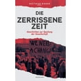 thumbnail image 1 of Die zerrissene Zeit : Geschichten zur Spaltung der Gesellschaft (Hardcover), 1 of 1