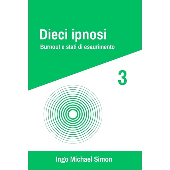 Dieci Ipnosi Dieci ipnosi 3: Burnout e stati di esaurimento, Book 3, (Paperback)